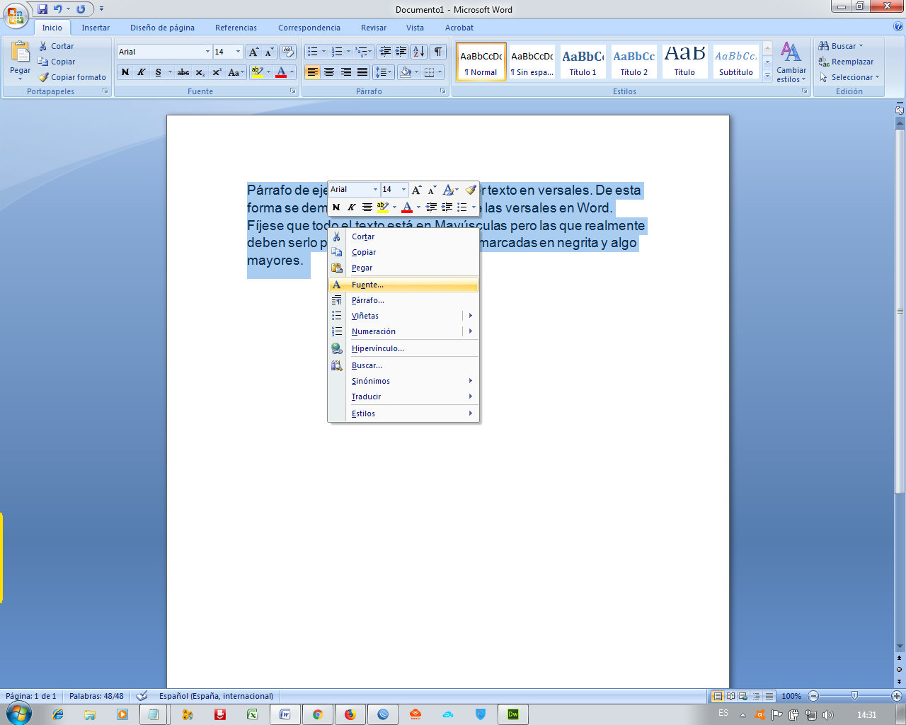 con el click derecho seleccionar fuente para llevar a versales